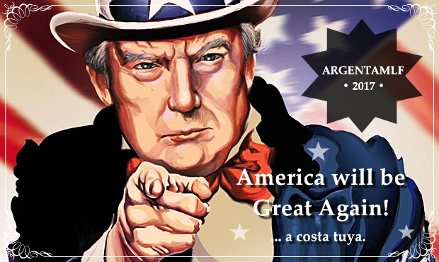 America Will Be Great Again - A Costa Tuya - argentamlf - 2017